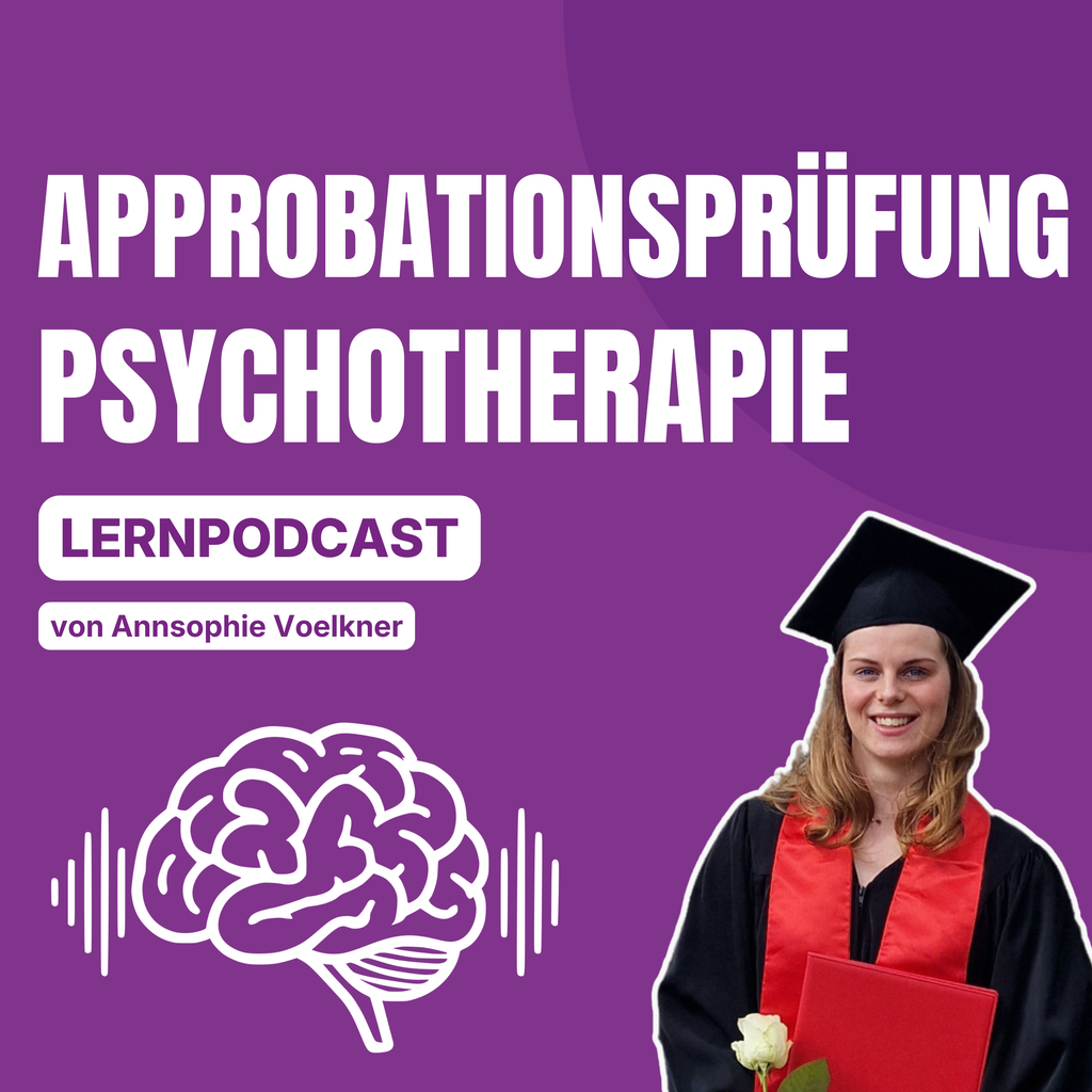 Zusehen ist ein Podcast-Cover vom Podcast: Approbationsprüfung Psychotherapie Lernpodcast von Annsophie Voelkner